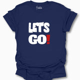 Let's GO! T-Shirt