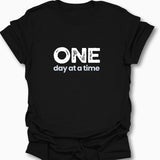 One Day At A Time T-Shirt