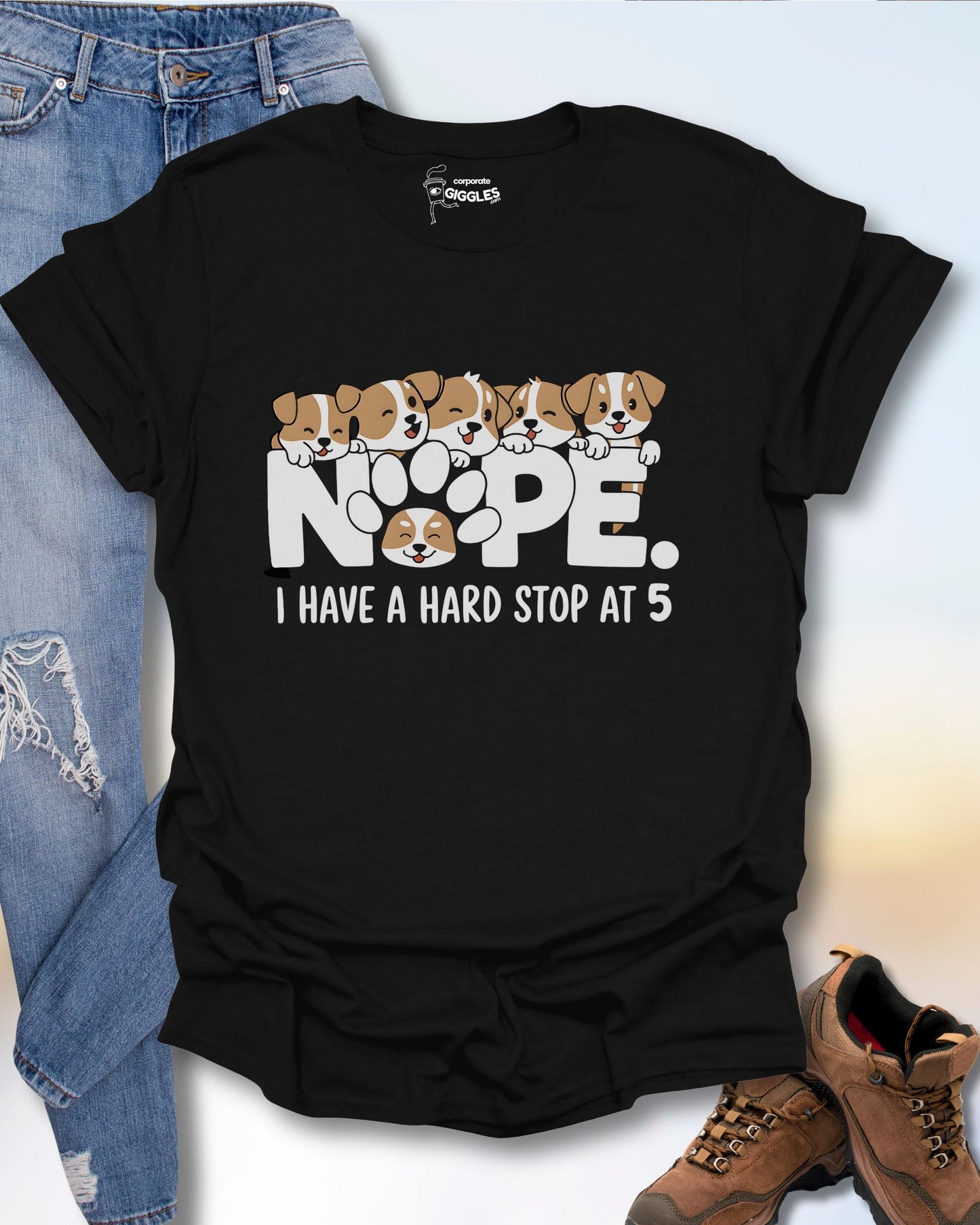 Nope. I Have A Hard Stop At 5 T-Shirt