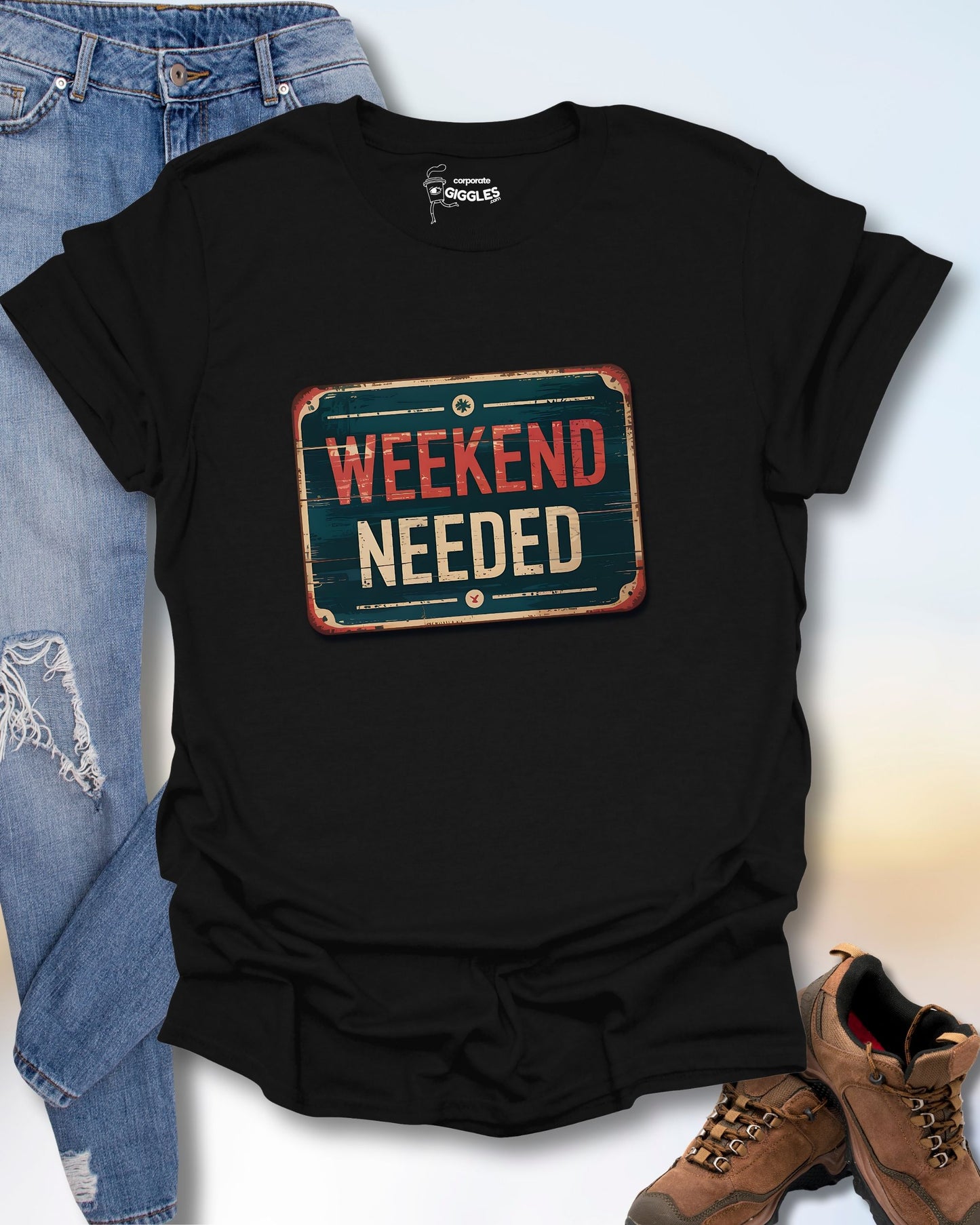 Weekend Needed T-Shirt