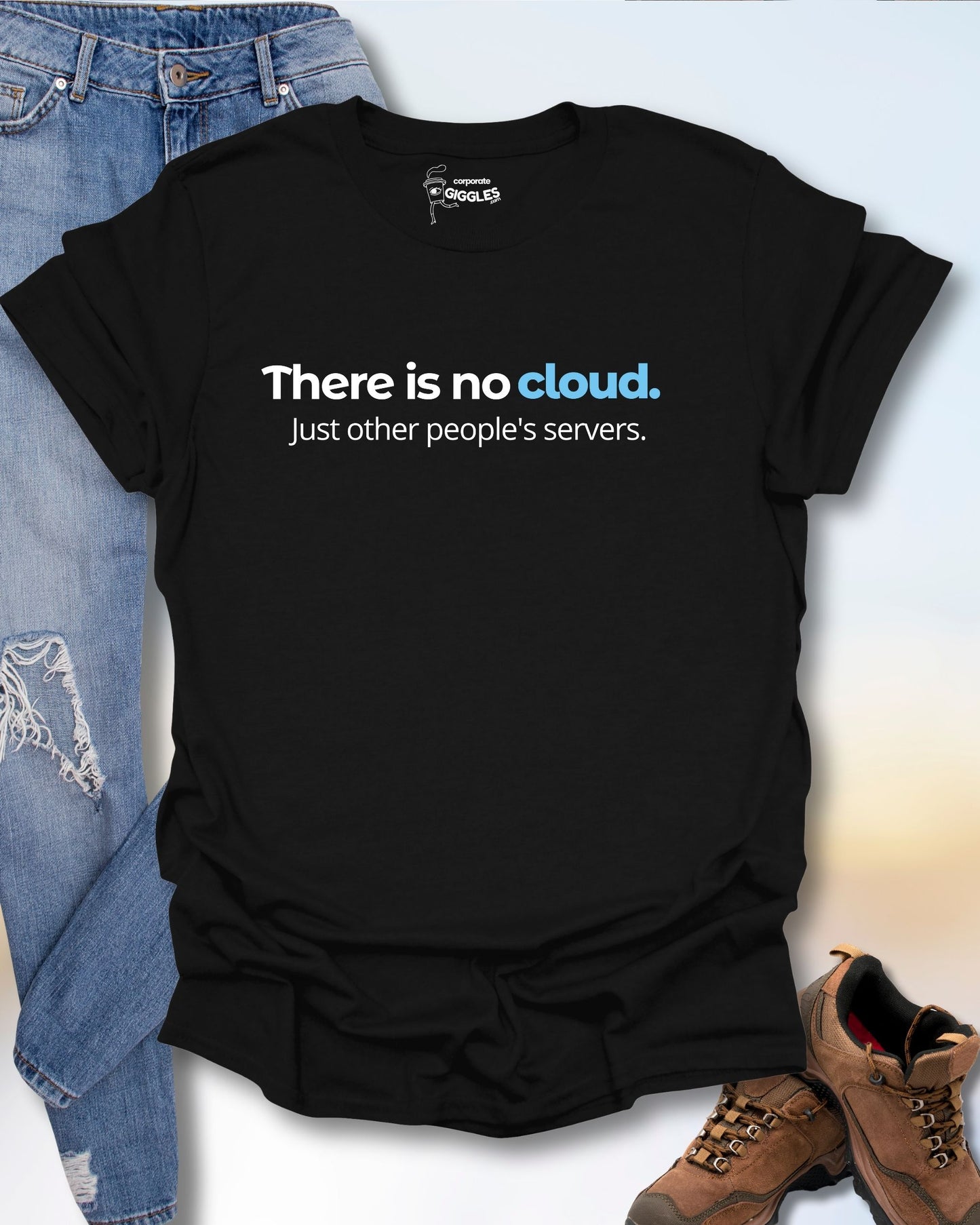 There Is No Cloud T-Shirt