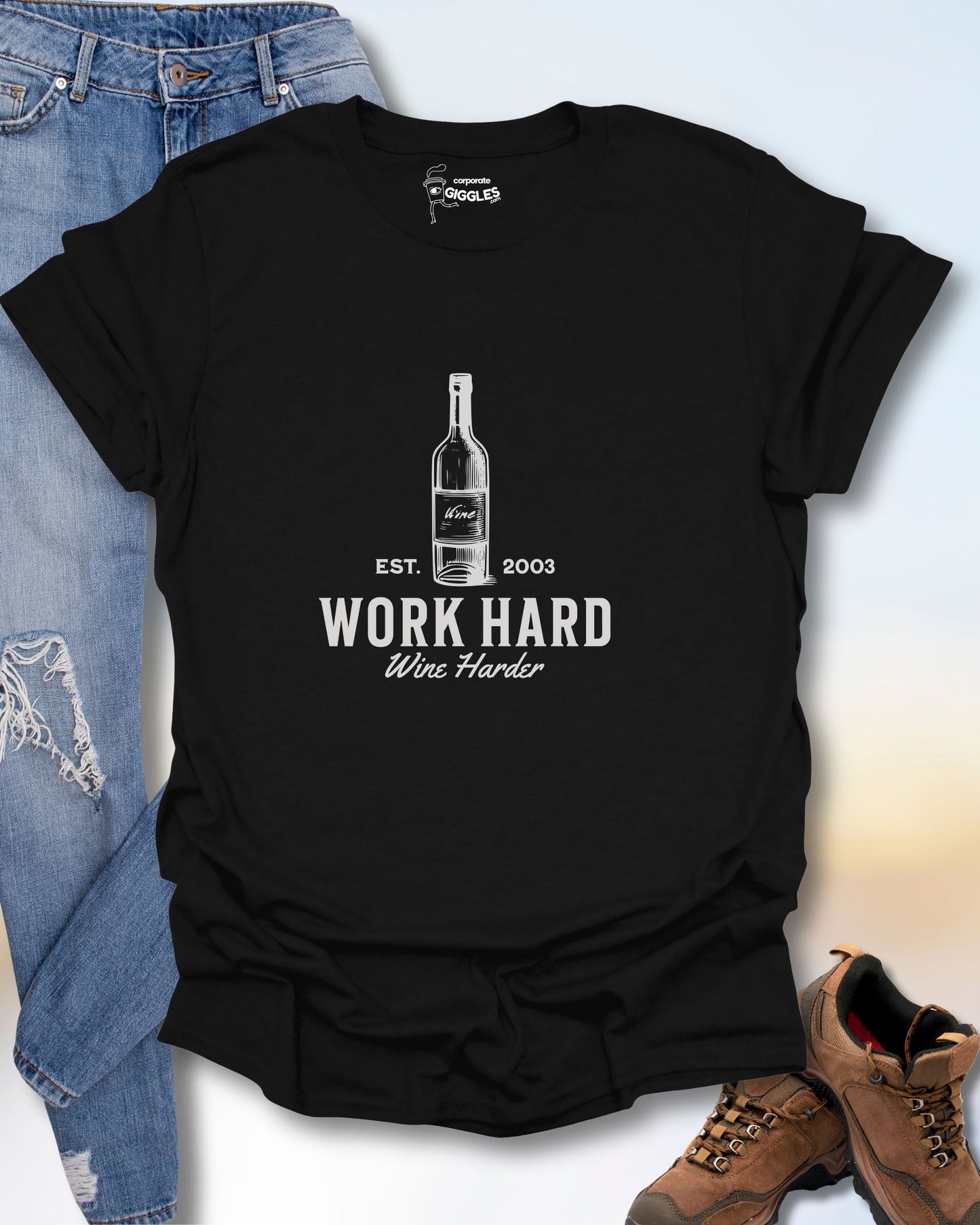 Work Hard. Wine Harder. T-Shirt