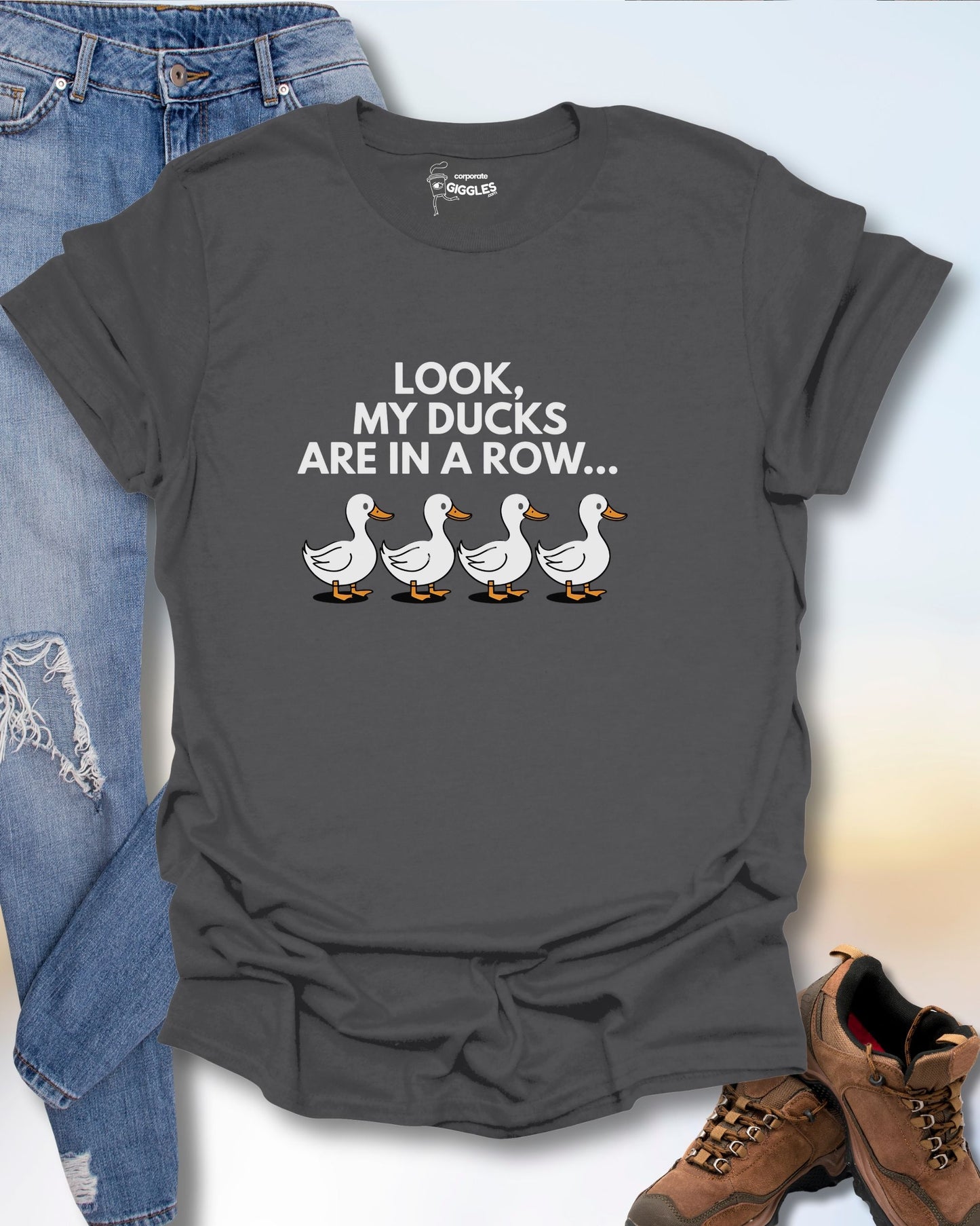 My Ducks Are In A Row T-Shirt