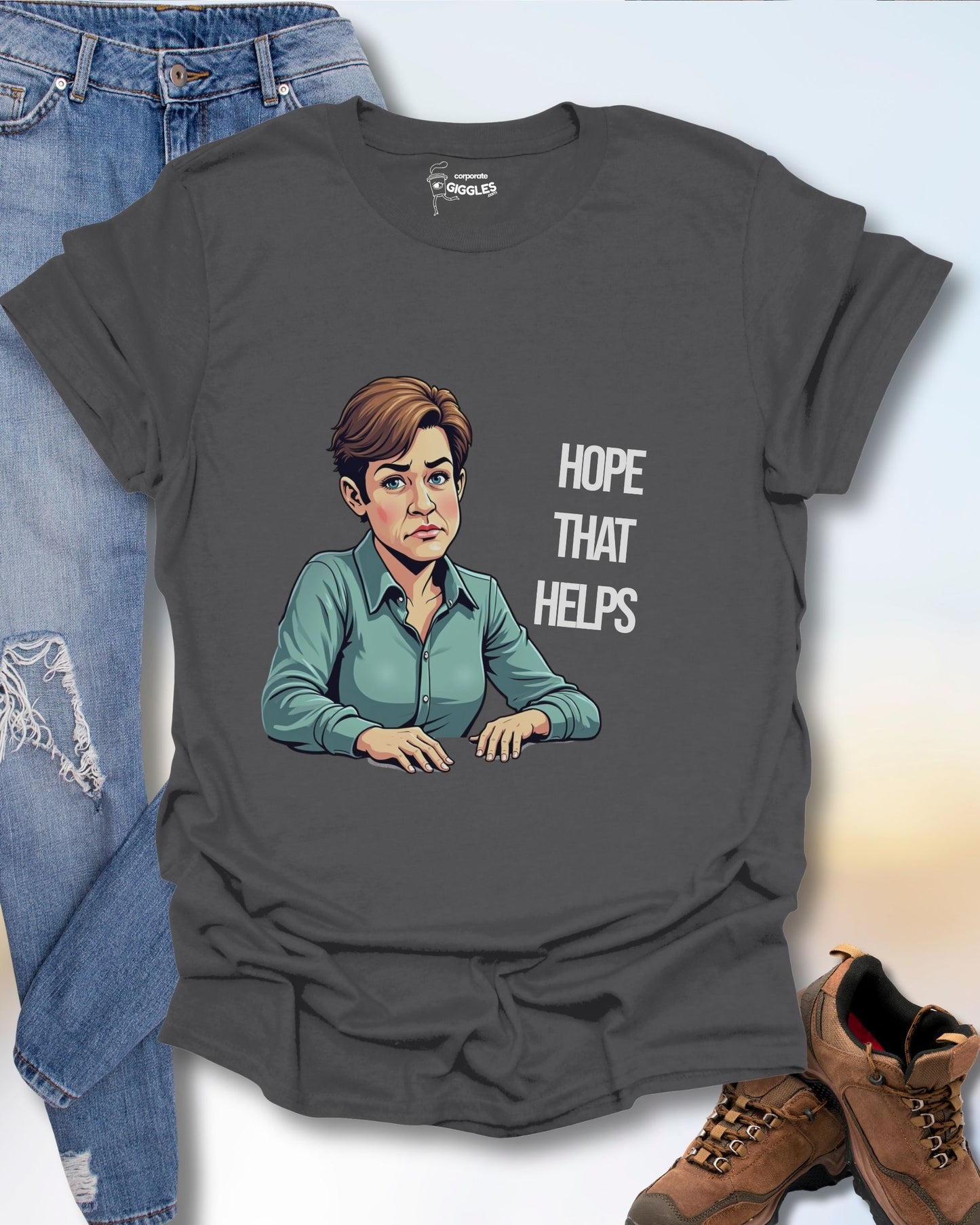 Hope That Helps T-Shirt