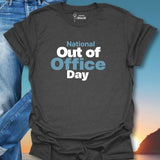 National Out Of Office Day T-Shirt