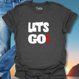 Let's GO! T-Shirt