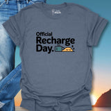 Official Recharge Day. T-Shirt