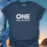 One Day At A Time T-Shirt