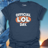 Official LOL Day. T-Shirt