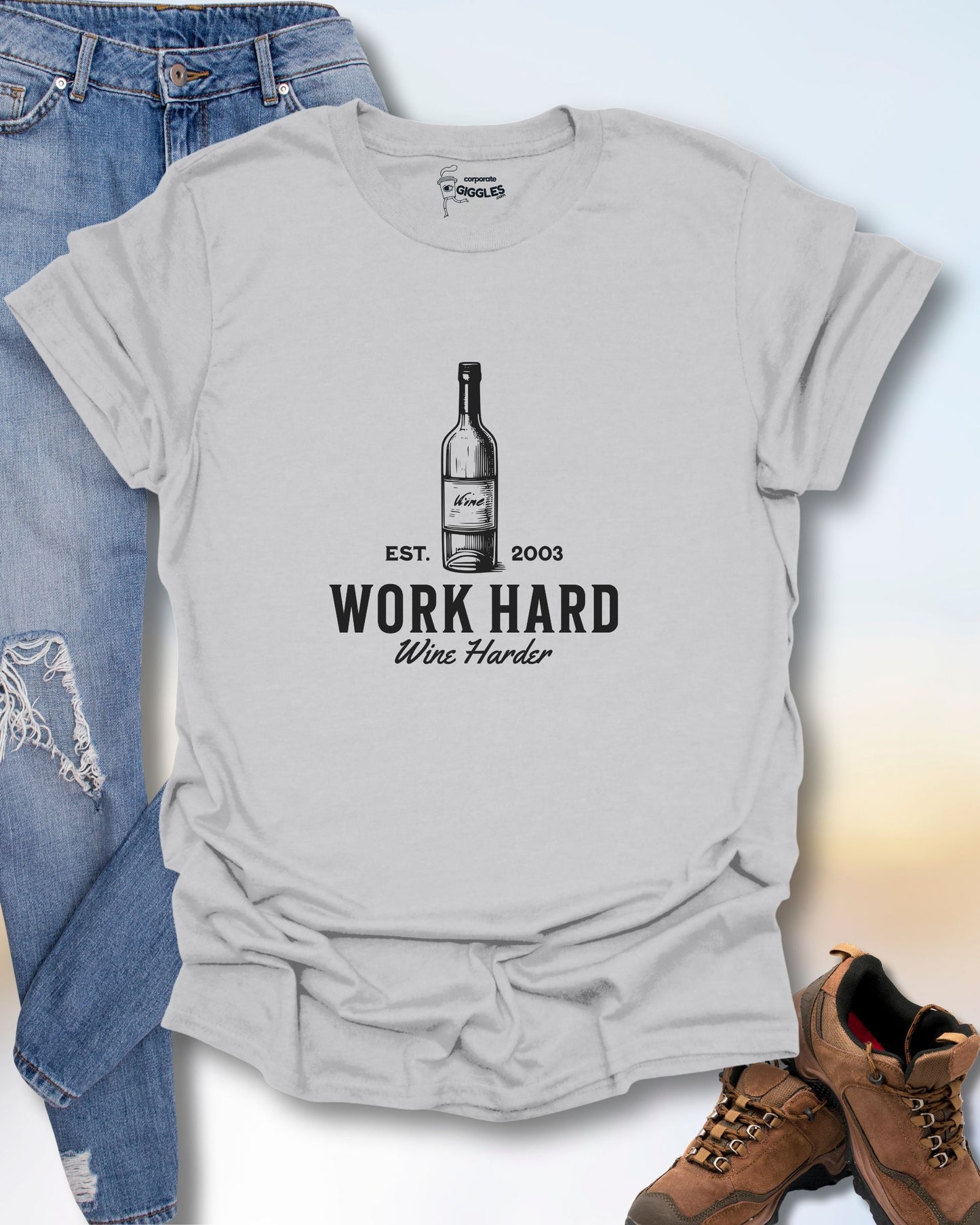Work Hard. Wine Harder. T-Shirt