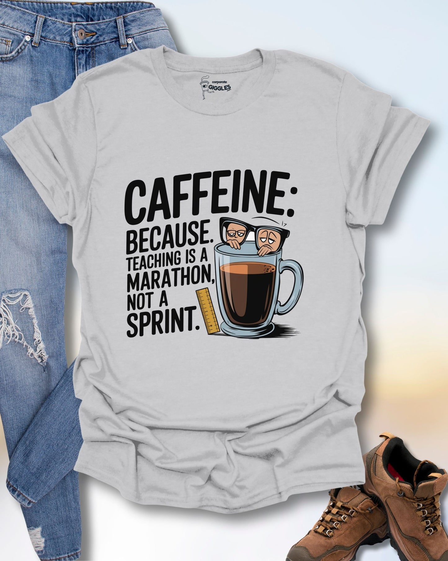 Caffeine: Because Teaching Is...T-Shirt