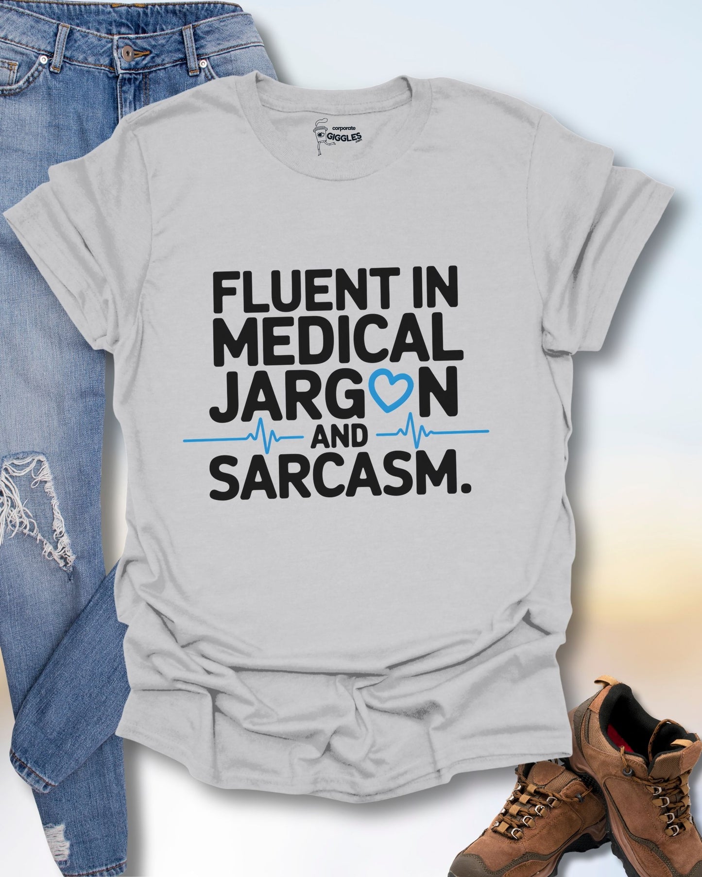 Fluid In Medical Jargon And Sarcasm T-Shirt