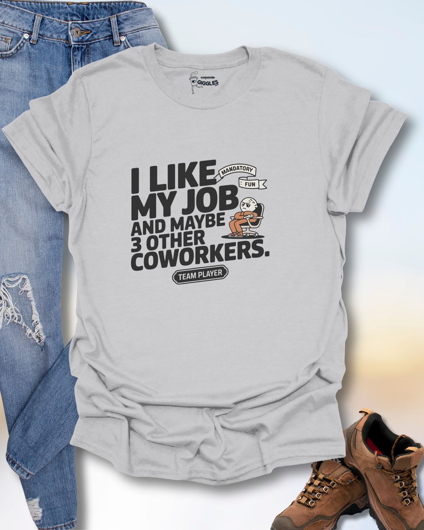 I Like My Job & 3 Other Co-Workers T-Shirt