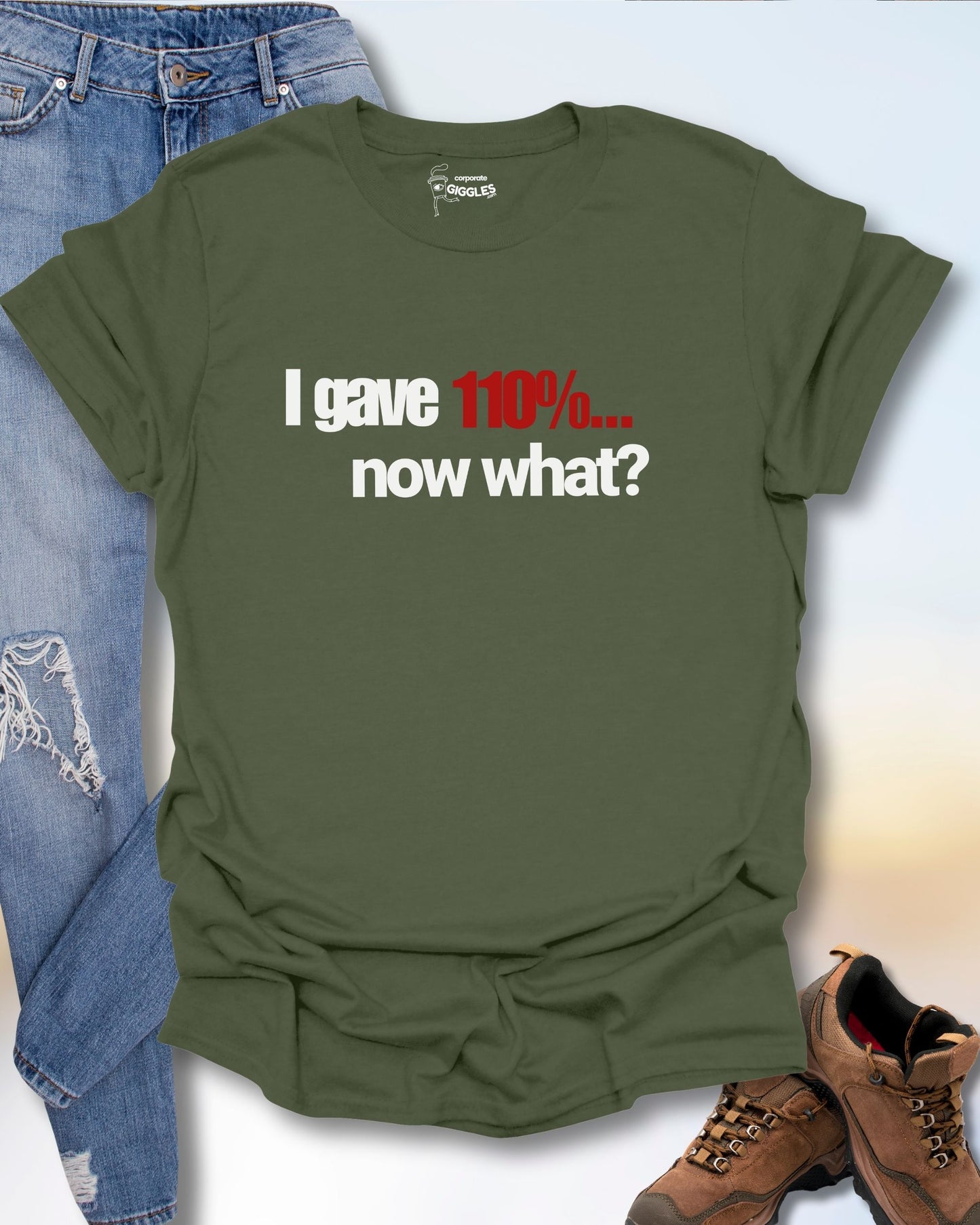 I Gave 110% T-Shirt