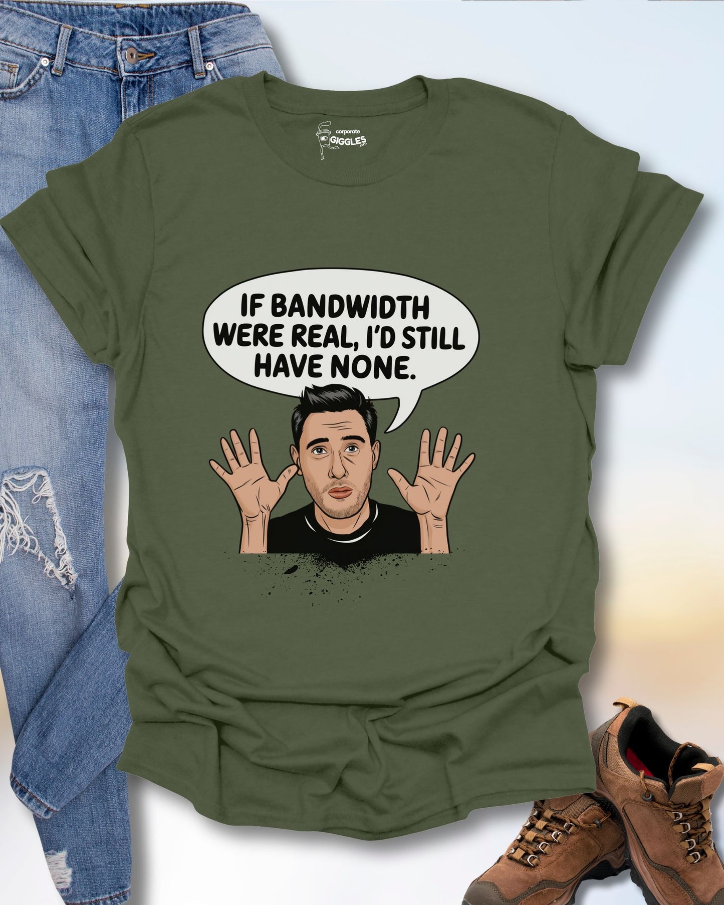 If Bandwidth Were Real T-Shirt