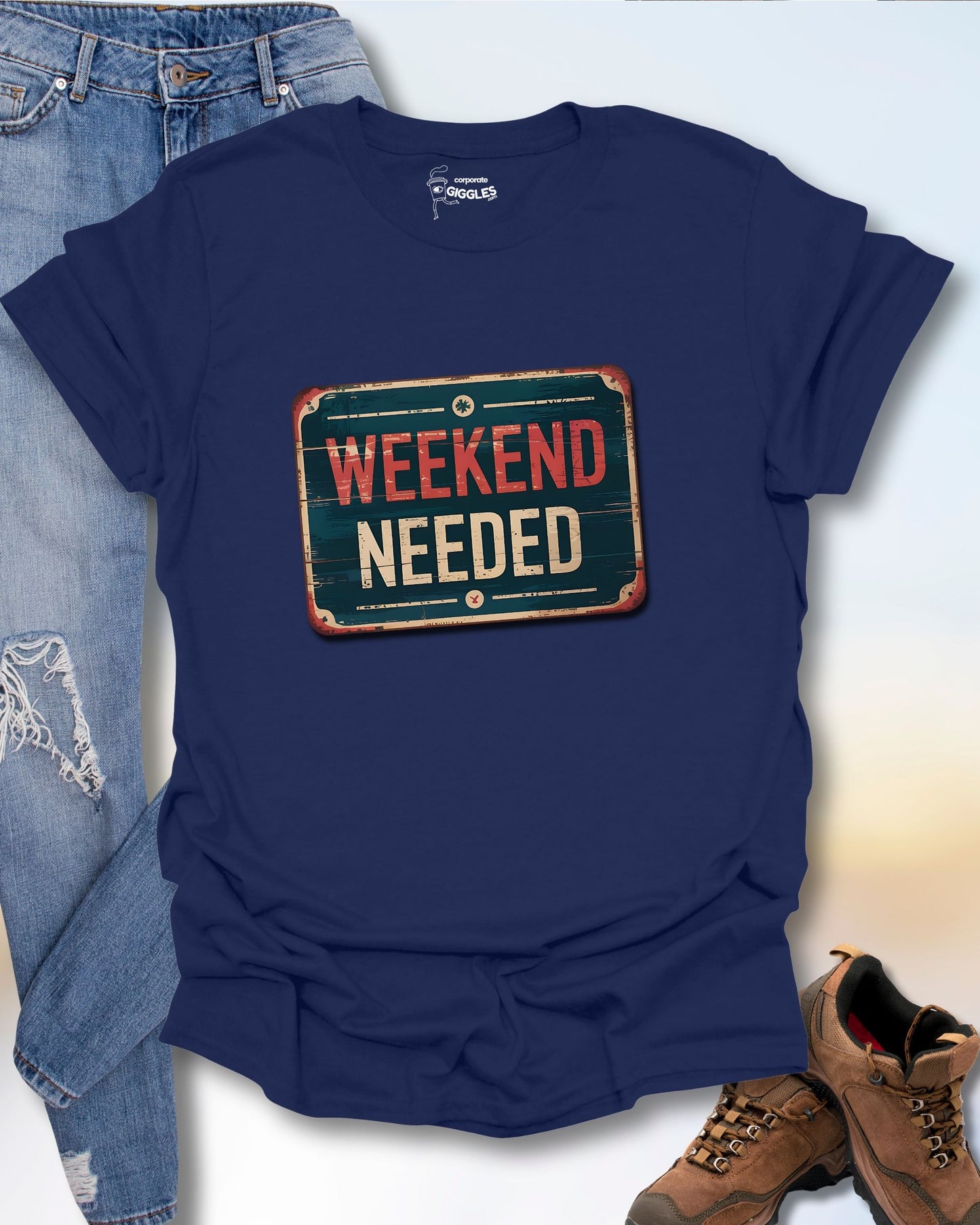 Weekend Needed T-Shirt