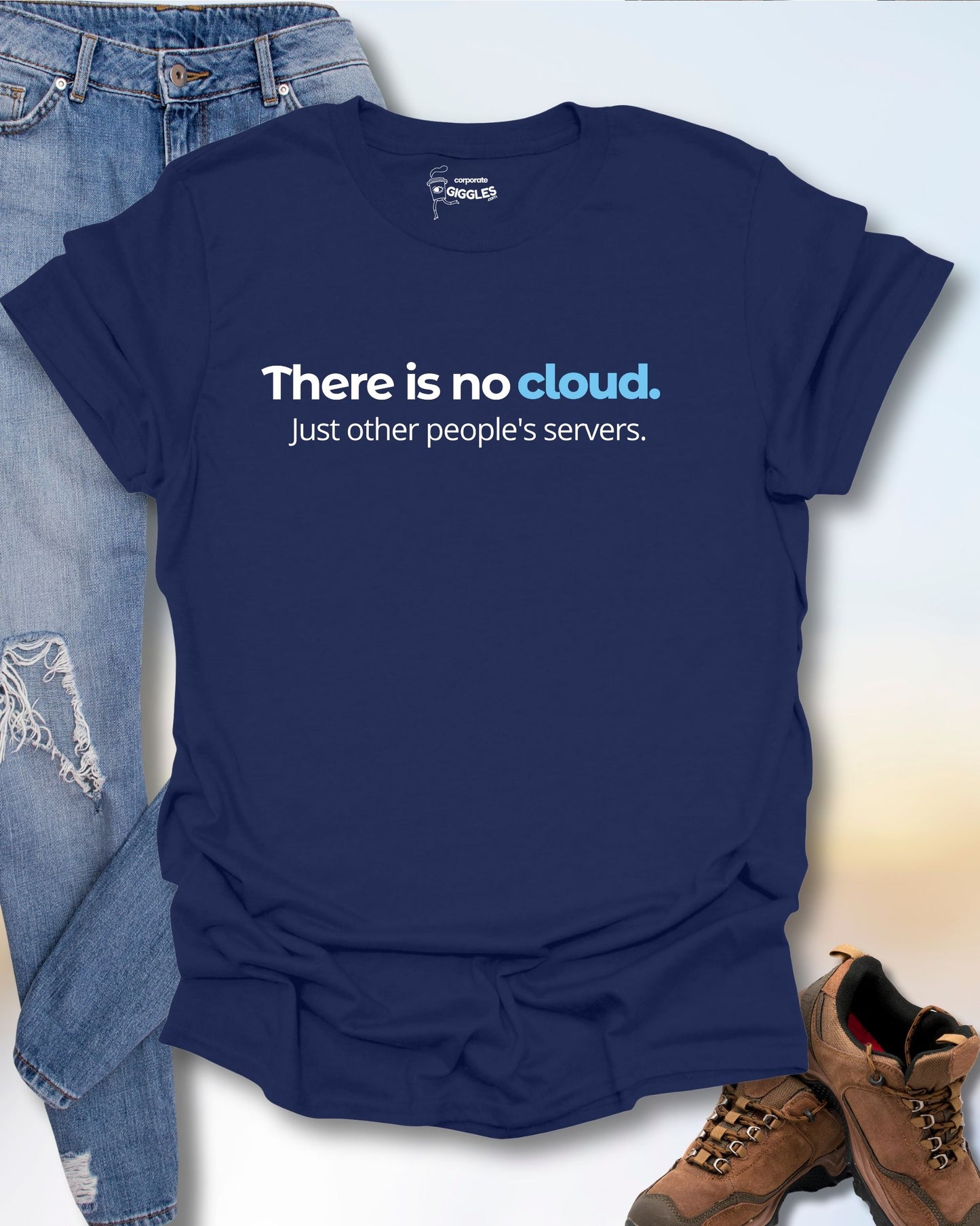 There Is No Cloud T-Shirt