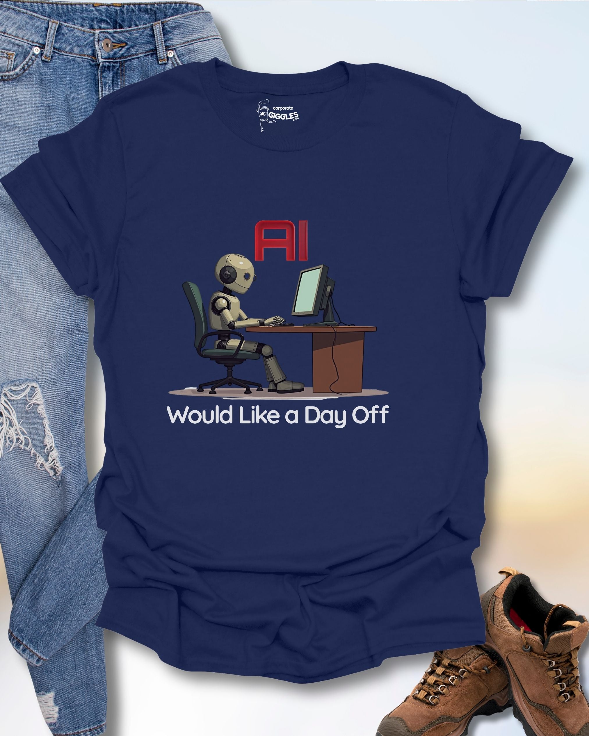 AI Would Like A Day Off T-Shirt