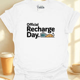 Official Recharge Day. T-Shirt