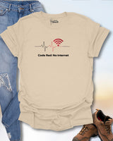 Code Red No Internet T-Shirt