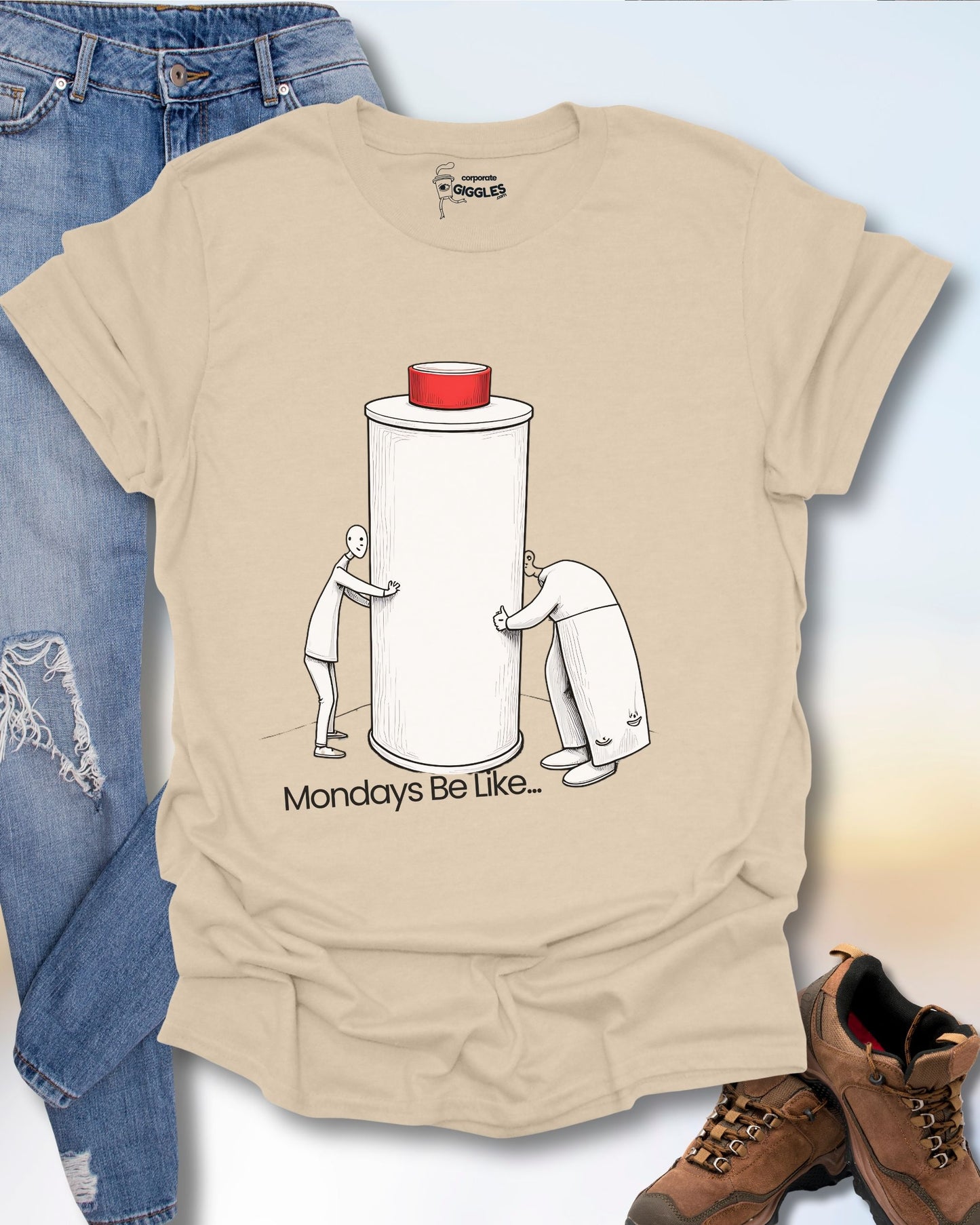 Monday's Be Like... T-Shirt