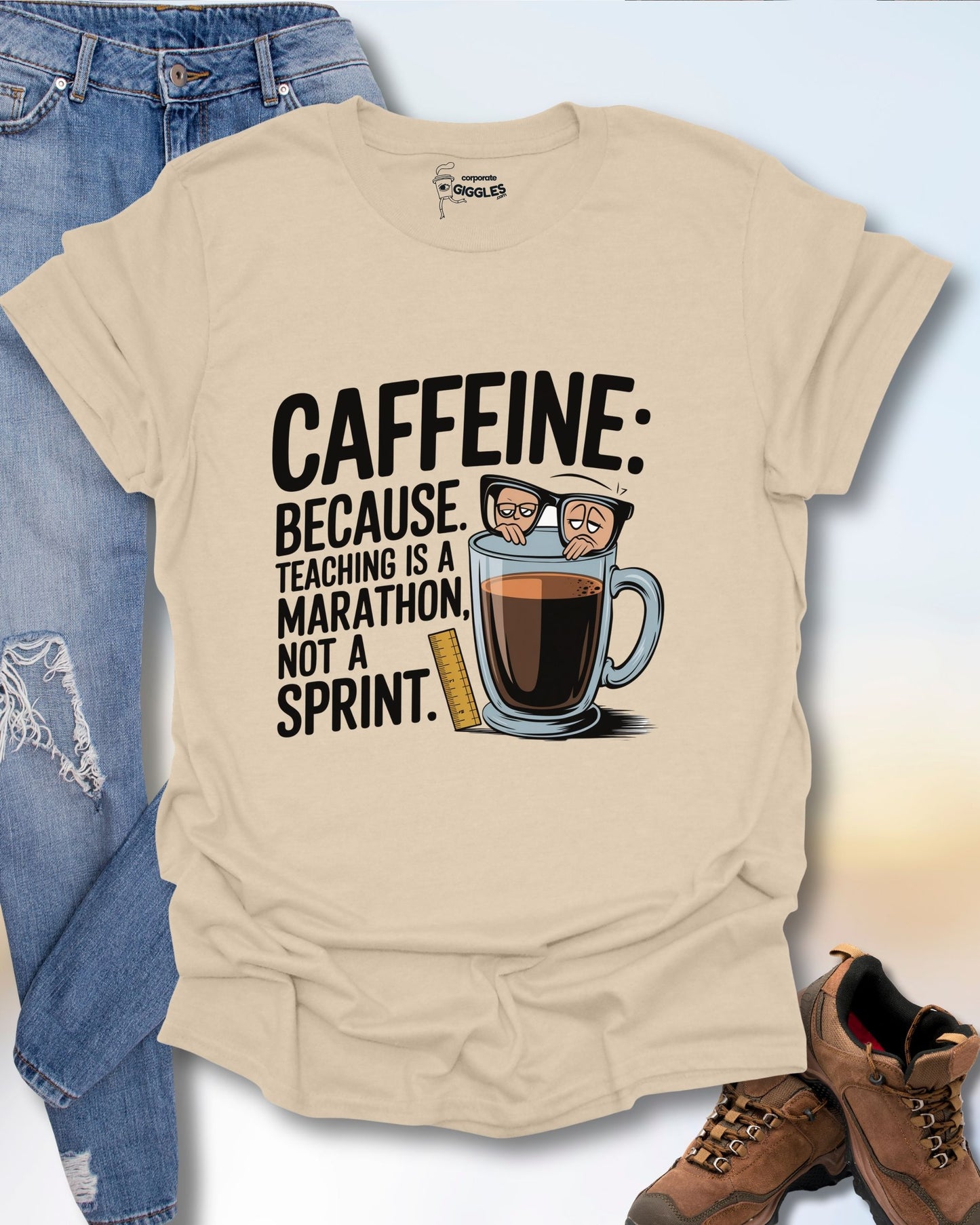 Caffeine: Because Teaching Is...T-Shirt