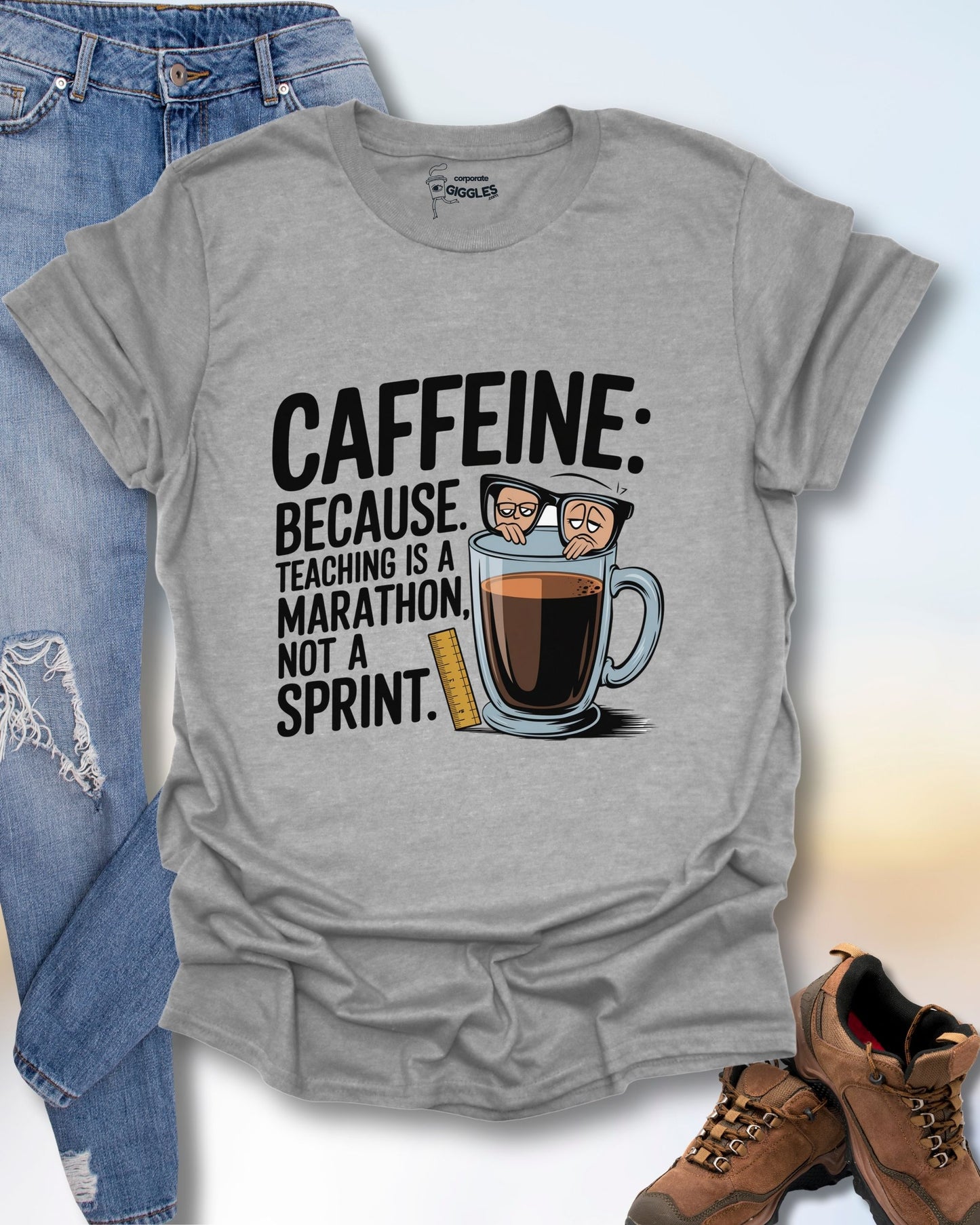 Caffeine: Because Teaching Is...T-Shirt