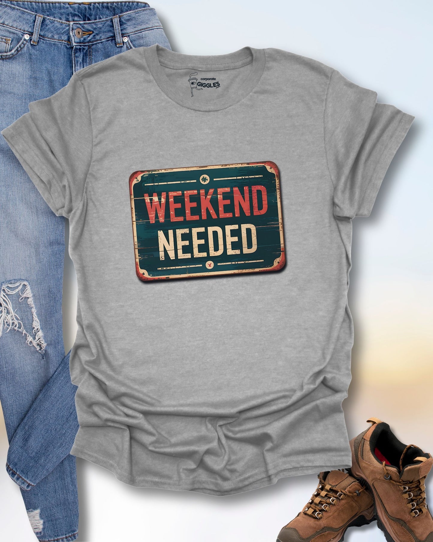 Weekend Needed T-Shirt