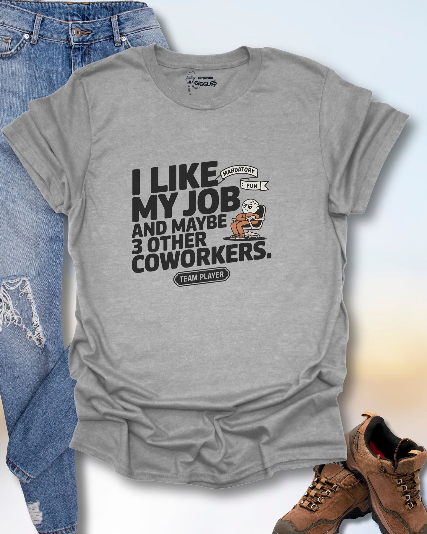 I Like My Job & 3 Other Co-Workers T-Shirt