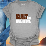 Built For Overtime T-Shirt