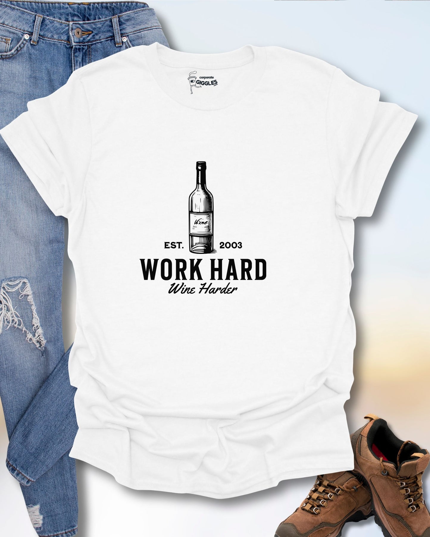 Work Hard. Wine Harder. T-Shirt