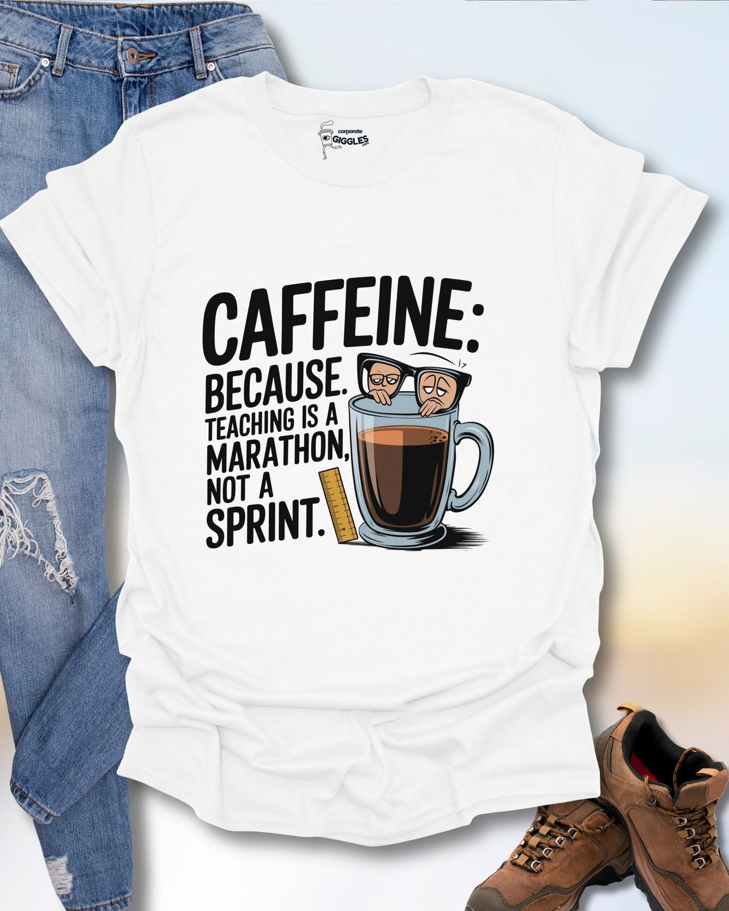 Caffeine: Because Teaching Is...T-Shirt