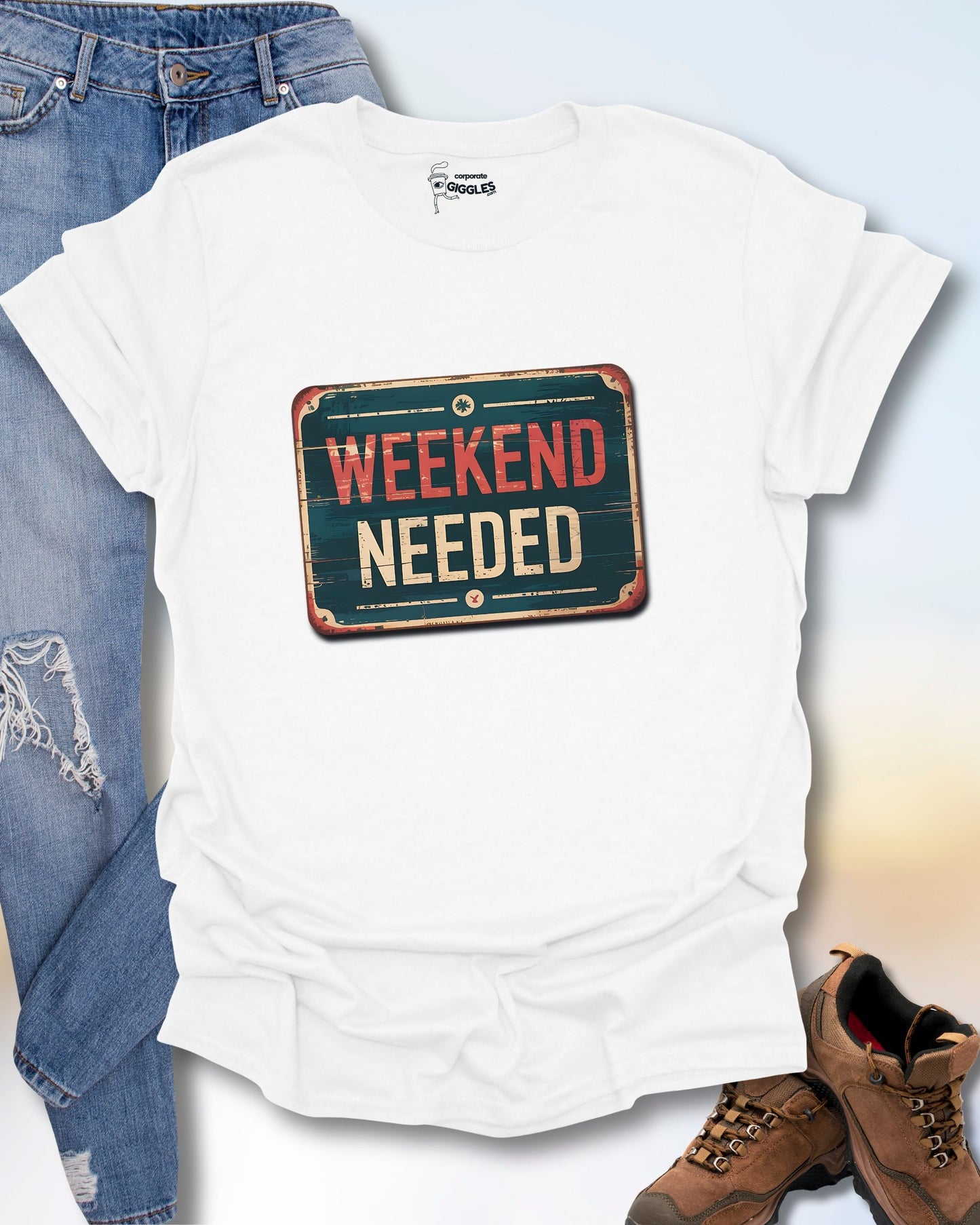 Weekend Needed T-Shirt