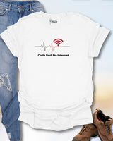 Code Red No Internet T-Shirt