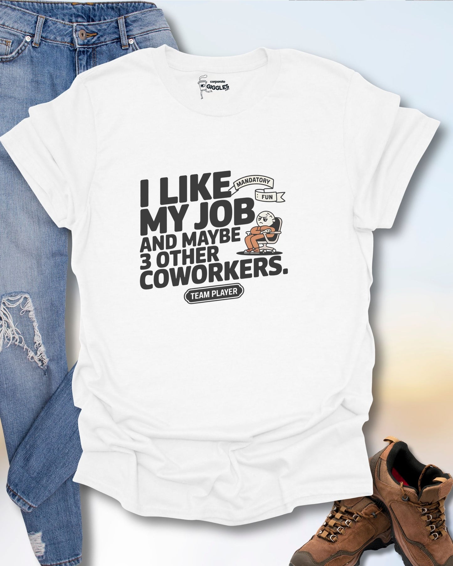 I Like My Job & 3 Other Co-Workers T-Shirt