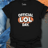 Official LOL Day. T-Shirt