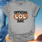 Official LOL Day. T-Shirt