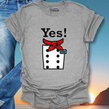 Yes Chef! T-Shirt
