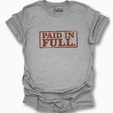 Paid In Full T-Shirt