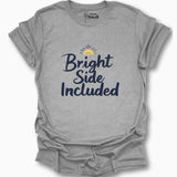 Bright Side Included T-Shirt