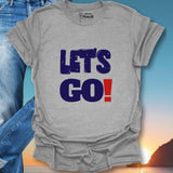 Let's GO! T-Shirt