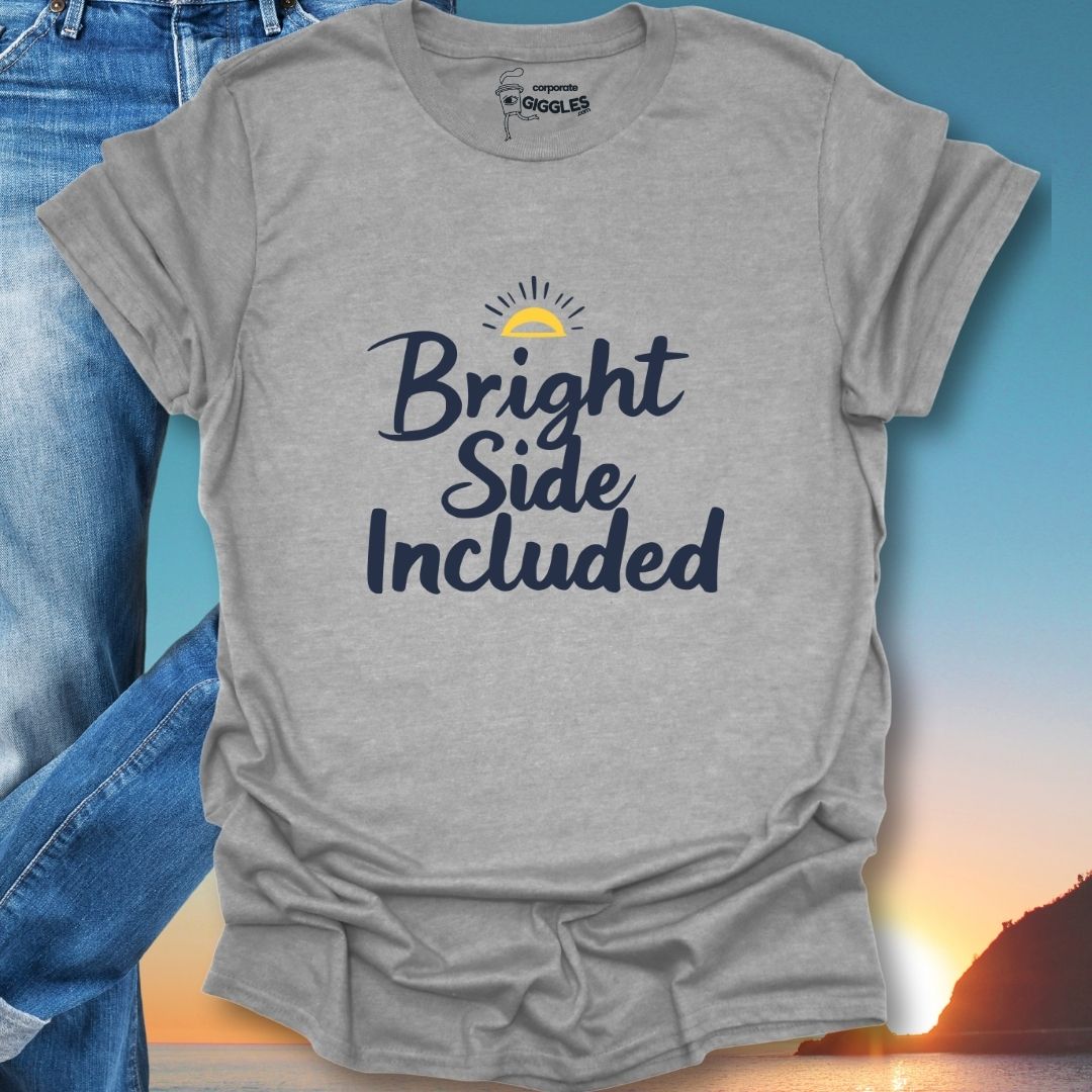 Bright Side Included T-Shirt