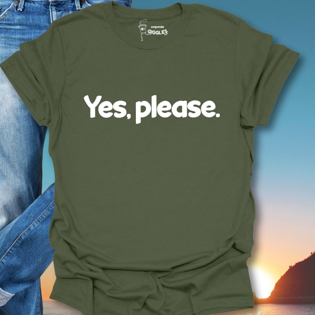 Yes, Please. T-Shirt