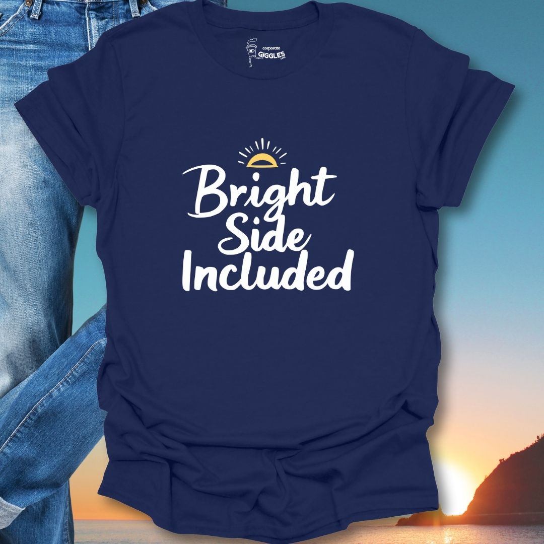 Bright Side Included T-Shirt