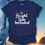 Bright Side Included T-Shirt
