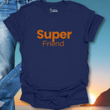 Super Friend  T-Shirt