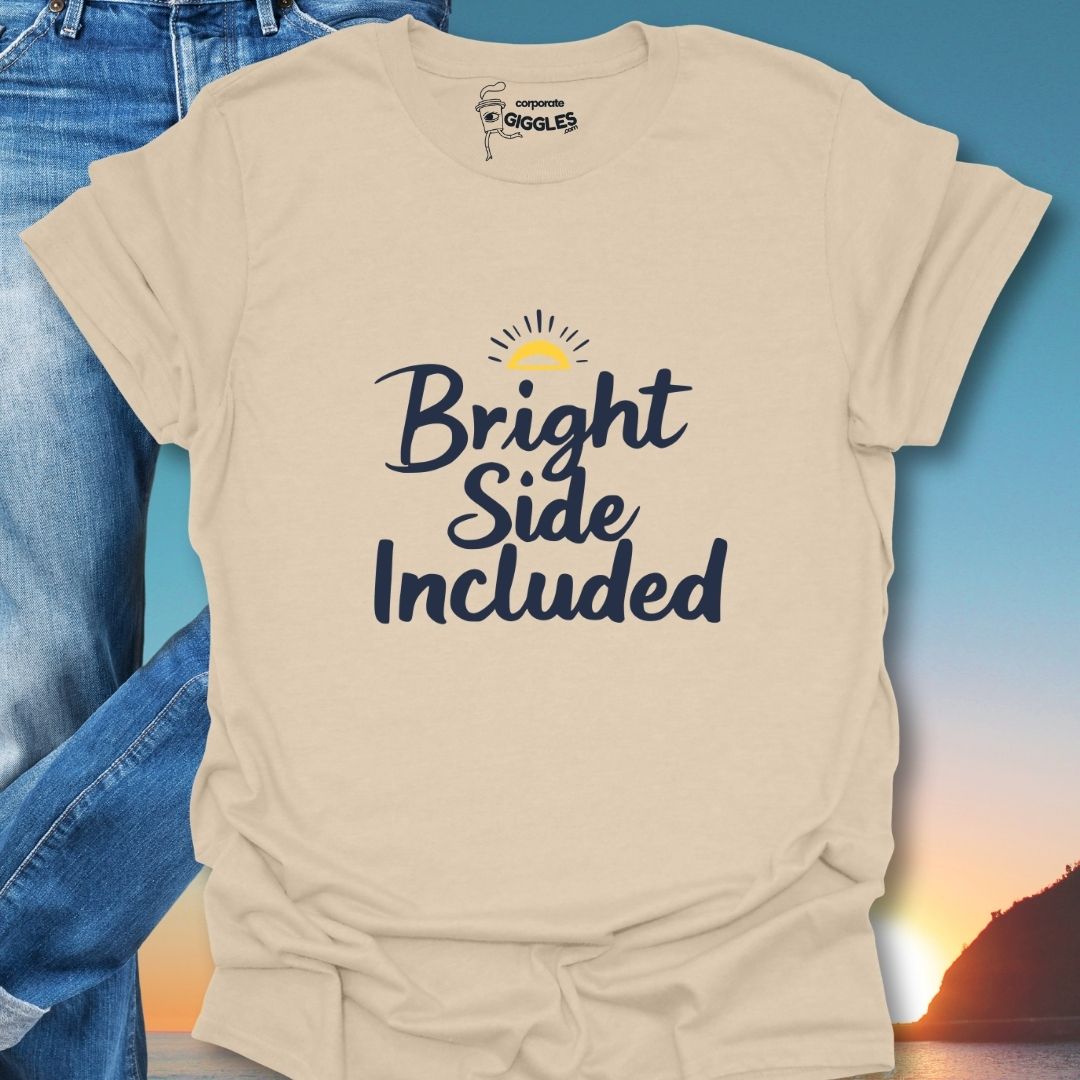 Bright Side Included T-Shirt