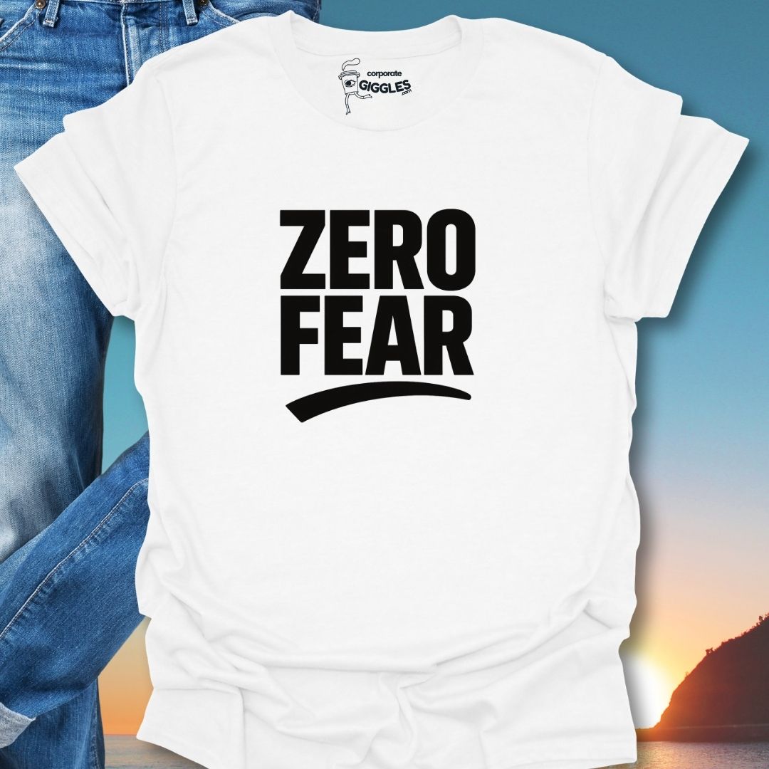 Zero Fear T-Shirt