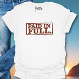 Paid In Full T-Shirt