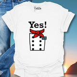 Yes Chef! T-Shirt